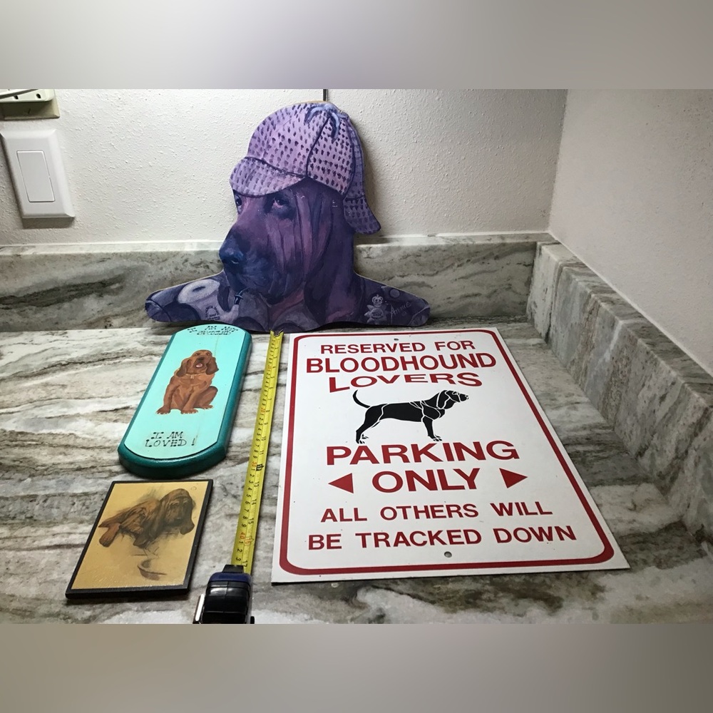 Bloodhound signs! Metal, wood, fun hound decor
